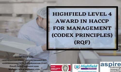 Highfield Level 4 Award in HACCP for Management (CODEX Principles) (RQF) scheduled from 26/04/2022 to 30/04/2022 (Evening batch).